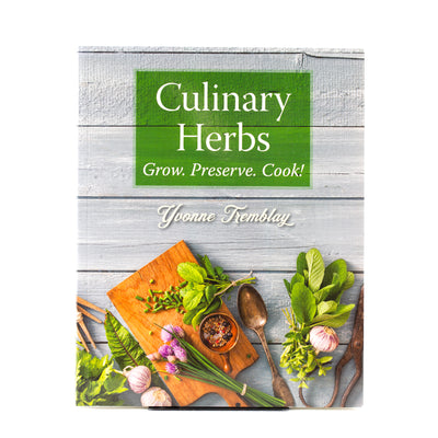 Culinary Herbs: Grow. Preserve. Cook!