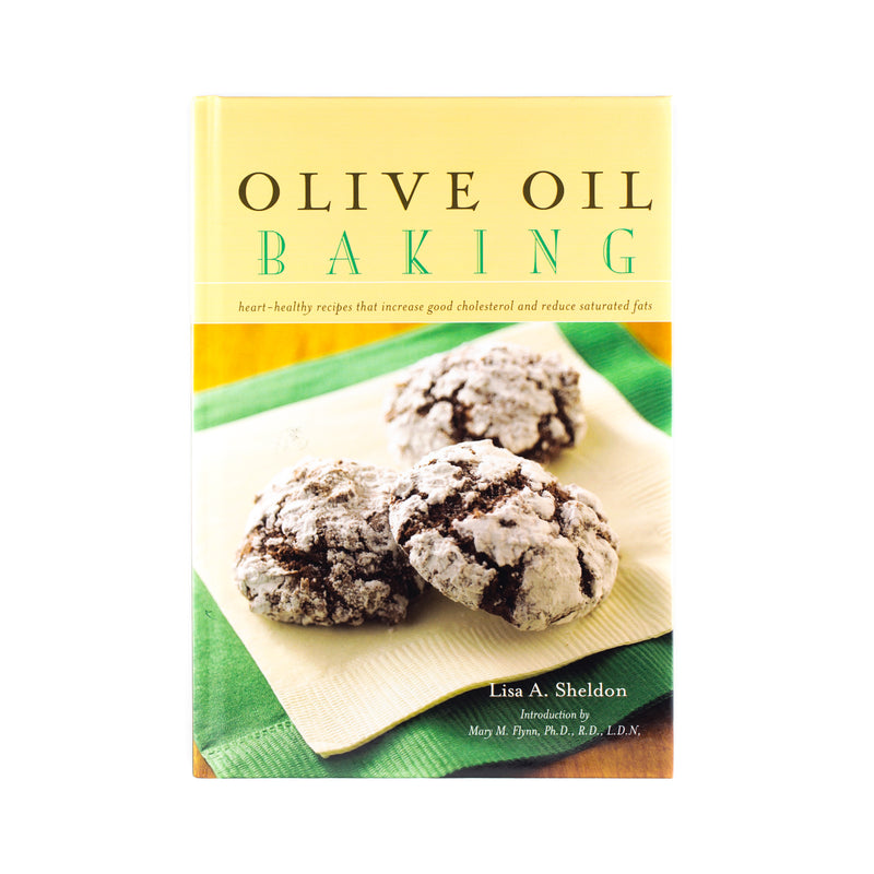 Olive Oil Baking: Healthy Recipes that Increase Good Cholesterol